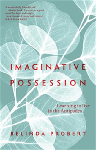 Cover image for Imaginative Possession: Learning to Live in the Antipodes