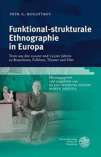 Cover image for Funktional-Strukturale Ethnographie in Europa: Texte Aus Den 1920er Und 1930er Jahren Zu Brauchtum, Folklore, Theater Und Film