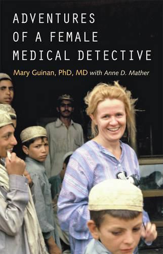 Cover image for Adventures of a Female Medical Detective: In Pursuit of Smallpox and AIDS