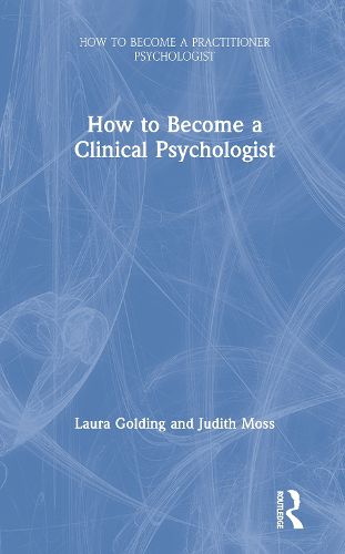 Cover image for How to Become a Clinical Psychologist