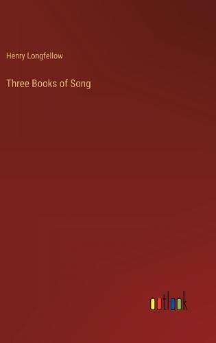 Cover image for Three Books of Song