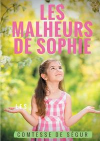 Cover image for Les Malheurs de Sophie