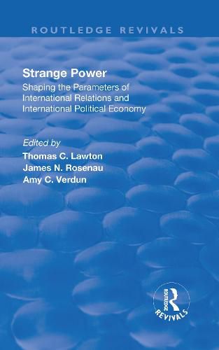 Strange Power: Shaping the Parameters of International Relations and International Political Economy: Shaping the Parameters of International Relations and International Political Economy