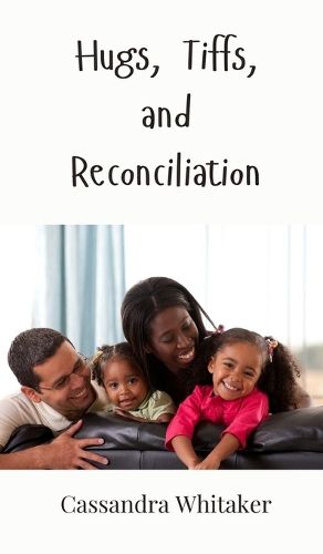 Cover image for Hugs, Tiffs, and Reconciliation