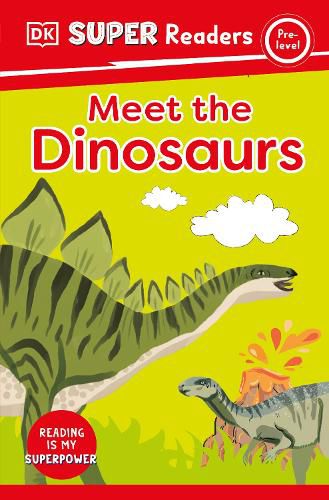 Cover image for DK Super Readers Pre-Level: Meet the Dinosaurs