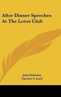 Cover image for After Dinner Speeches at the Lotos Club