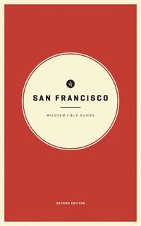Cover image for Wildsam Field Guides: San Francisco