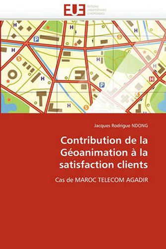 Cover image for Contribution de La Geoanimation a la Satisfaction Clients