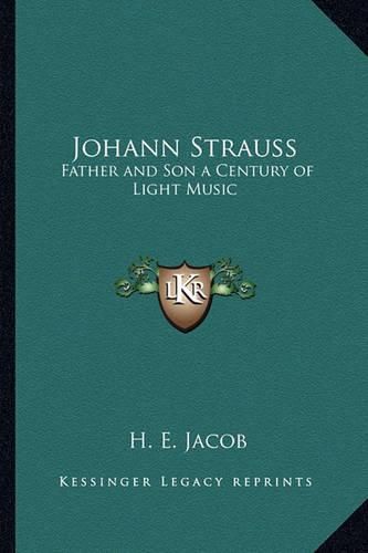 Johann Strauss: Father and Son a Century of Light Music