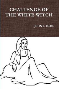 Cover image for CHALLENGE OF THE WHITE WITCH