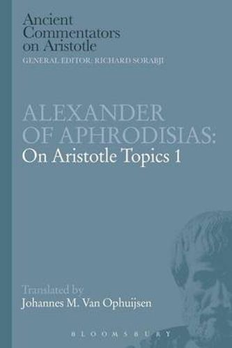 Cover image for Alexander of Aphrodisias: On Aristotle Topics 1