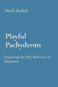 Cover image for Playful Pachyderms