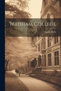 Cover image for Wadham College