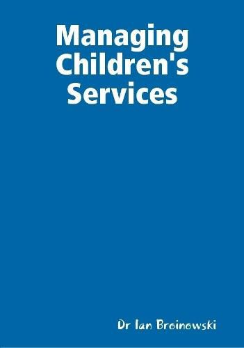 Cover image for Managing Children's Services