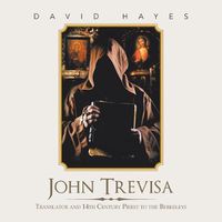 Cover image for John Trevisa: Translator and 14Th Century Priest to the Berkeleys