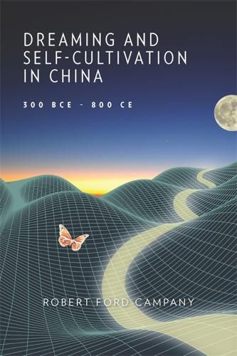 Cover image for Dreaming and Self-Cultivation in China, 300 BCE-800 CE