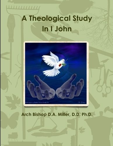 Cover image for A Theological Study In I John