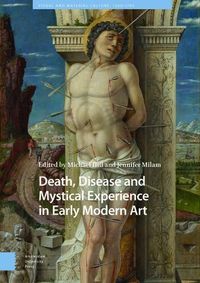 Cover image for Death, Disease and Mystical Experience in Early Modern Art