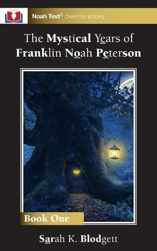 Cover image for The Mystical Years of Franklin Noah Peterson