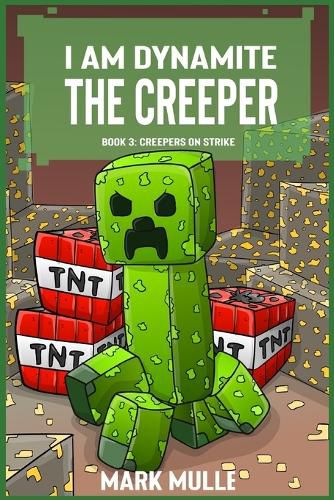 I Am Dynamite The Creeper Book 3