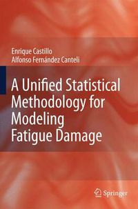 Cover image for A Unified Statistical Methodology for Modeling Fatigue Damage