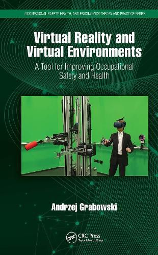 Cover image for Virtual Reality and Virtual Environments: A Tool for Improving Occupational Safety and Health