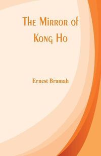 Cover image for The Mirror of Kong Ho