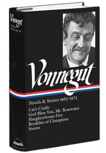 Cover image for Kurt Vonnegut: Novels & Stories 1963-1973 (LOA #216): Cat's Cradle / Rosewater / Slaughterhouse-Five / Breakfast of Champions