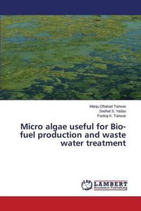 Cover image for Micro algae useful for Bio-fuel production and waste water treatment