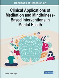 Cover image for Handbook of Research on Clinical Applications of Meditation and Mindfulness-Based Interventions in Mental Health