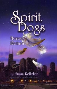 Cover image for Spirit Dogs: Heroes Return