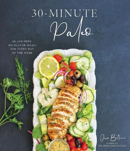 Cover image for 30-Minute Paleo: 60 Low-Prep, Big-Flavor Meals for Every Day of the Week