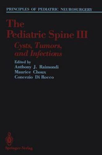 Cover image for The Pediatric Spine III: Cysts, Tumors, and Infections