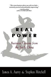 Cover image for Real Power: Business Lessons from the Tao Te Ching