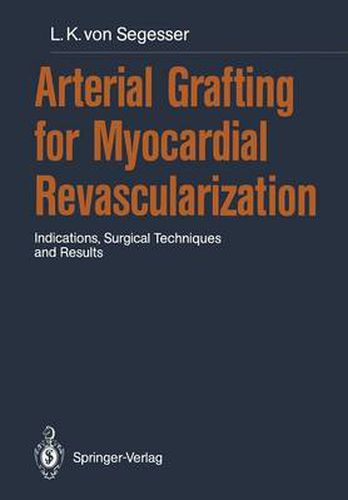 Cover image for Arterial Grafting for Myocardial Revascularization: Indications, Surgical Techniques and Results