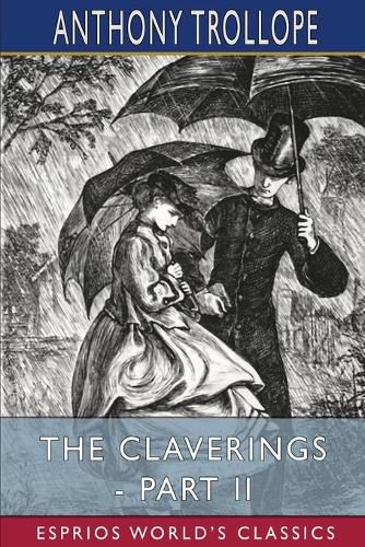 Cover image for The Claverings - Part II (Esprios Classics)