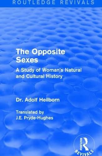 Cover image for The Opposite Sexes: A Study of Woman's Natural and Cultural History