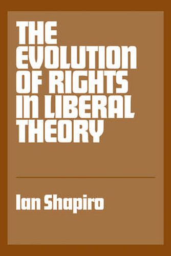 Cover image for The Evolution of Rights in Liberal Theory