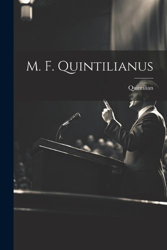 Cover image for M. F. Quintilianus