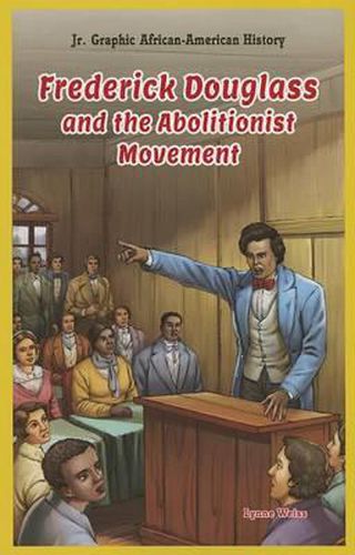 Cover image for Frederick Douglass and the Abolitionist Movement