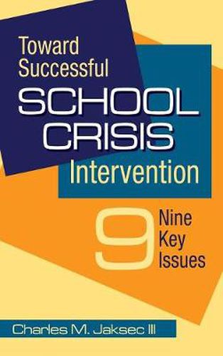 Cover image for Toward Successful School Crisis Intervention: 9 Key Issues