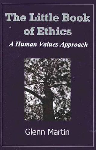 Little Book of Ethics: A Human Values Approach