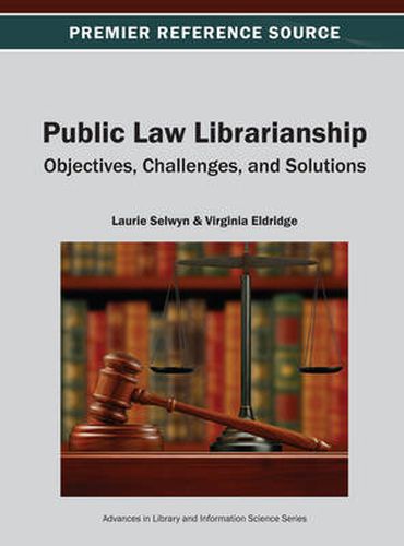 Cover image for Public Law Librarianship: Objectives, Challenges, and Solutions