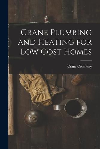 Cover image for Crane Plumbing and Heating for Low Cost Homes