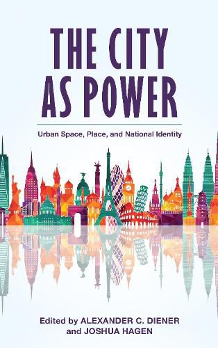 Cover image for The City as Power: Urban Space, Place, and National Identity