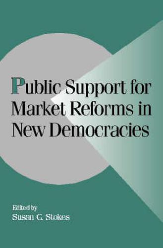 Cover image for Public Support for Market Reforms in New Democracies