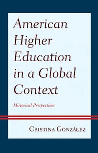 Cover image for American Higher Education in a Global Context