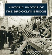 Cover image for Historic Photos of the Brooklyn Bridge