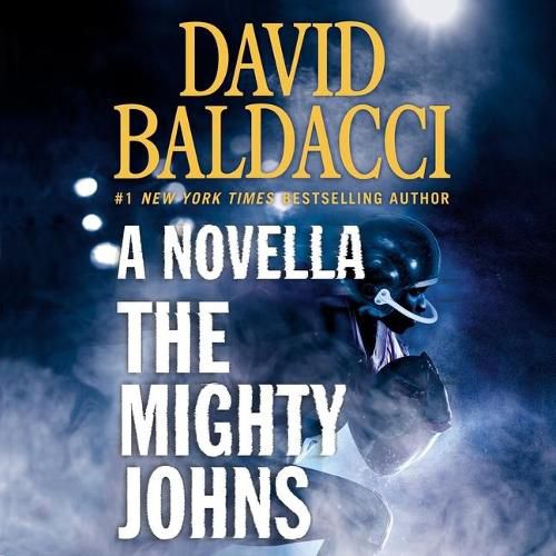 The Mighty Johns Lib/E: One Novella & Thirteen Superstar Short Stories from the Finest in Mystery & Suspense