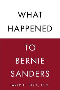 Cover image for What Happened to Bernie Sanders